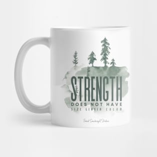 Strength Does Not Have A Size Mug